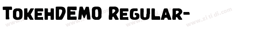 TokehDEMO Regular字体转换 TokehDEMO Regular字体转换
